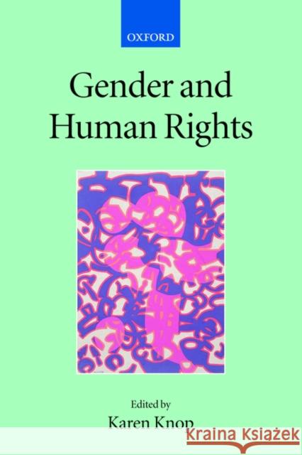 Gender and Human Rights Karen Knop 9780199260904