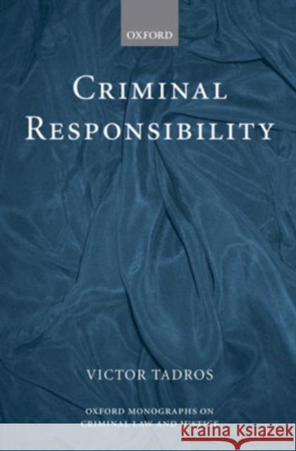 Criminal Responsibility Victor Tadros 9780199261598