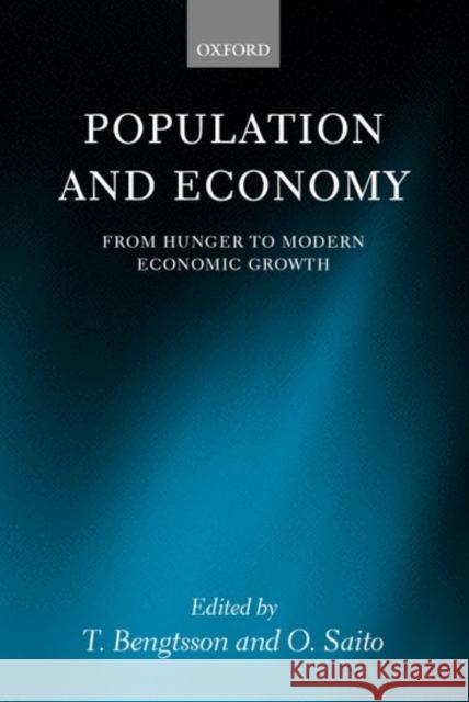 Population and Economy: From Hunger to Modern Economic Growth Bengtsson, T. 9780199261840 Oxford University Press, USA