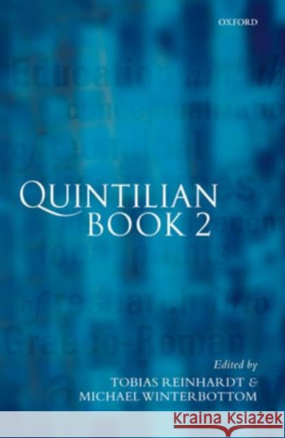 Quintilian Institutio Oratoria: Book 2 Reinhardt, Tobias 9780199262656 Oxford University Press