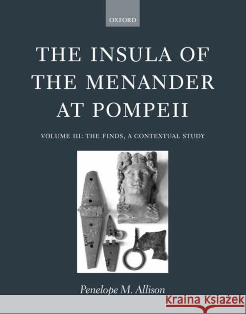 The Insula of the Menander at Pompeii Allison 9780199263127 Oxford University Press, USA