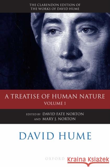 David Hume: A Treatise of Human Nature: Volume 1: Texts Norton, David Fate 9780199263837