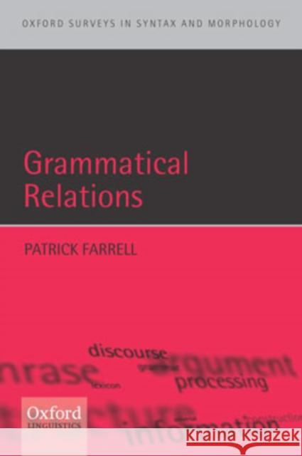 Grammatical Relations Patrick Farrell 9780199264025 Oxford University Press, USA