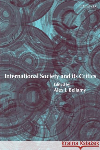 International Society and Its Critics Bellamy, Alex J. 9780199265190