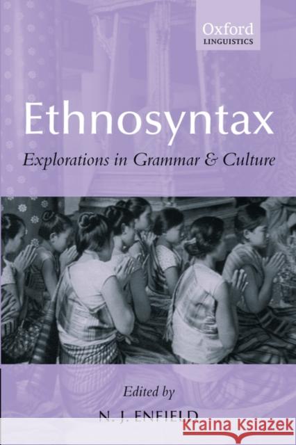 Ethnosyntax: Explorations in Grammar and Culture Enfield, N. J. 9780199266500 Oxford University Press, USA
