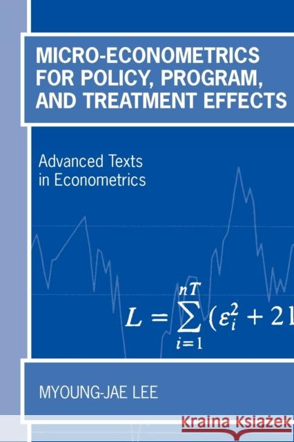 Micro-Econometrics for Policy, Program, and Treatment Effects Lee, Myoung-Jae 9780199267699 0
