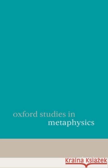 Oxford Studies in Metaphysics: Volume 1 Zimmerman, Dean W. 9780199267729 Oxford University Press