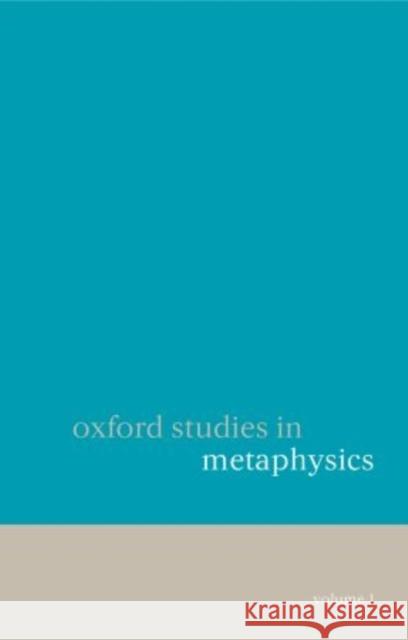 Oxford Studies in Metaphysics: Volume 1 Zimmerman, Dean W. 9780199267736