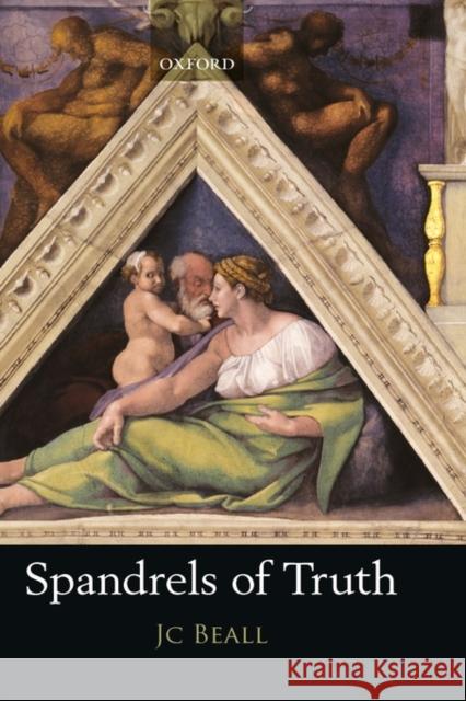 Spandrels of Truth Jc Beall 9780199268733 Oxford University Press, USA