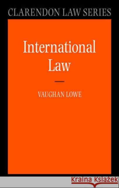 International Law Vaughan Lowe 9780199268849 0