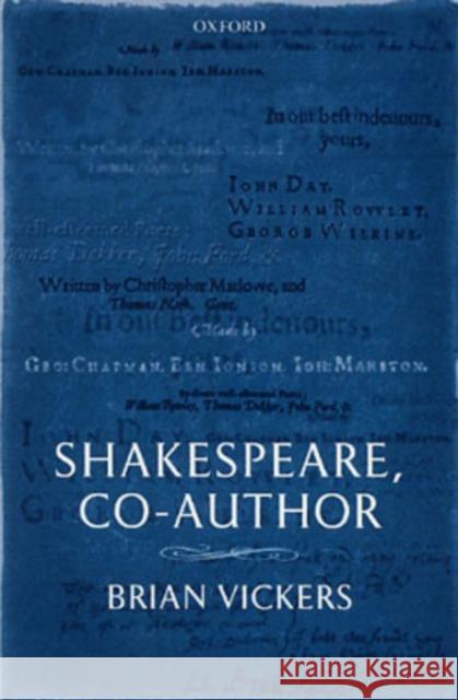 Shakespeare, Co-Author: A Historical Study of Five Collaborative Plays Vickers, Brian 9780199269167