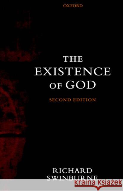 The Existence of God Richard Swinburne Oxford University Press 9780199271672 Oxford University Press, USA