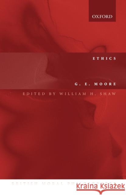 Ethics Moore, G. E. 9780199272013 Oxford University Press, USA