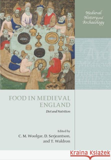 Food in Medieval England: Diet and Nutrition Woolgar, C. M. 9780199273492 Oxford University Press