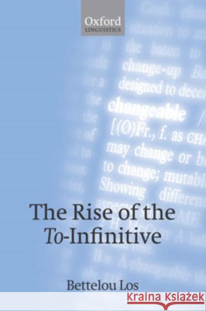 The Rise of the To-Infinitive Bettelou Los 9780199274765