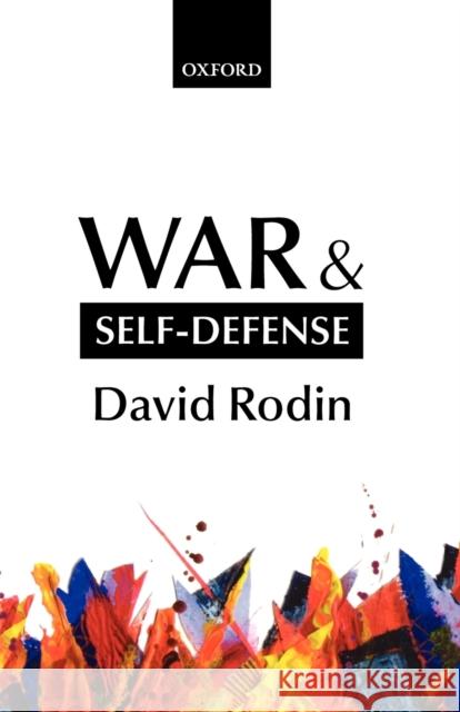War and Self-Defense David Rodin 9780199275410 0