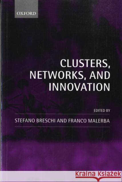 Clusters, Networks and Innovation Breschi, Stefano 9780199275564 Oxford University Press, USA