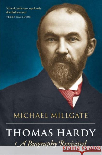 Thomas Hardy: A Biography Revisited Millgate, Michael 9780199275663