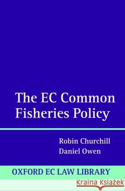 The Eu Common Fisheries Policy Churchill, Robin 9780199275847 Oxford University Press, USA