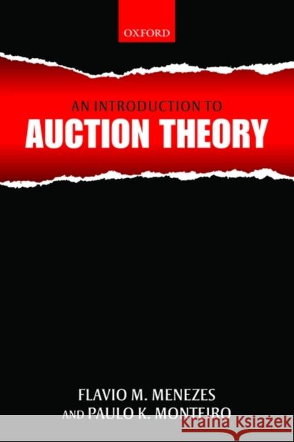 An Introduction to Auction Theory Flavio M. Menezes Paulo K. Monteiro 9780199275991