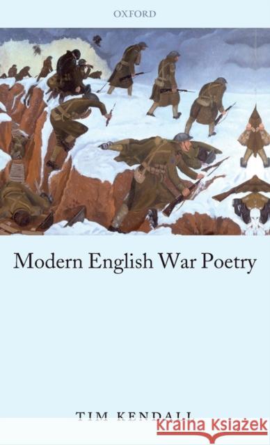 Modern English War Poetry Tim Kendall 9780199276769 Oxford University Press, USA