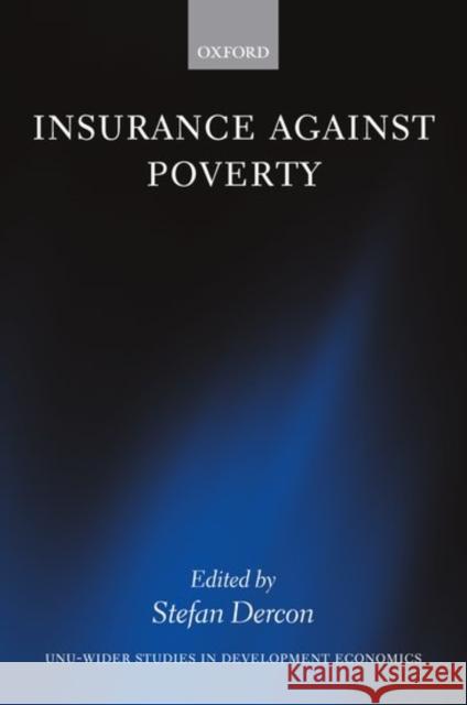 Insurance Against Poverty Stefan Dercon 9780199276837 Oxford University Press