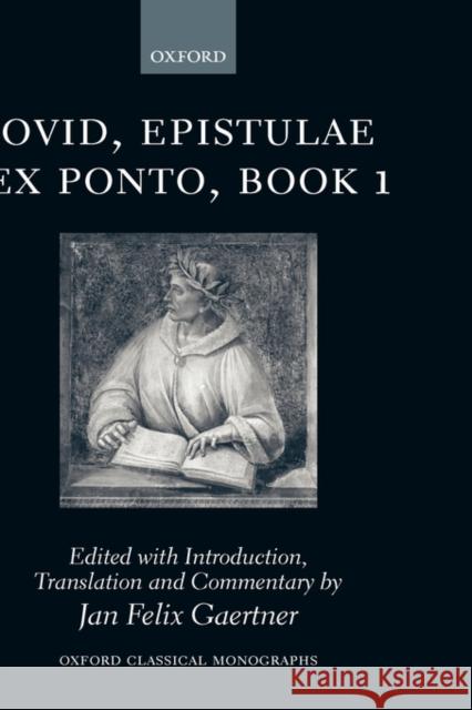 Commentary on Ovid, Epistulae Ex Ponto, Book I Gaertner, Jan Felix 9780199277216