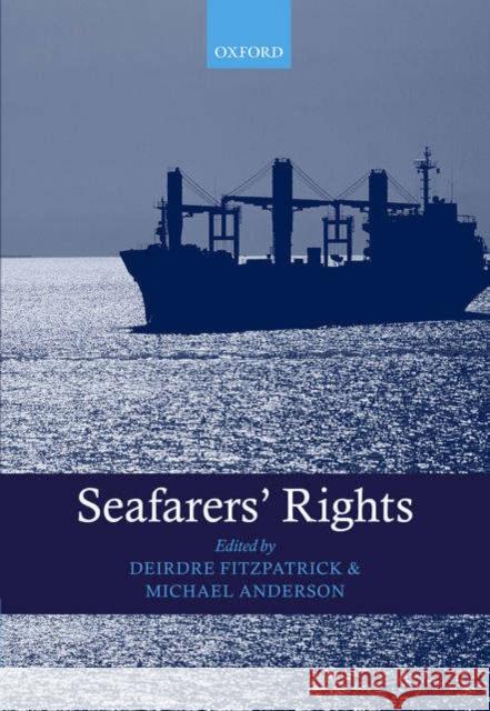 Seafarers' Rights Deirde Fitzpatrick Michael Anderson 9780199277520 Oxford University Press