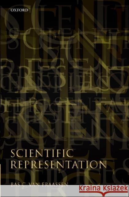 Scientific Representation: Paradoxes of Perspective Van Fraassen, Bas C. 9780199278220 Oxford University Press, USA
