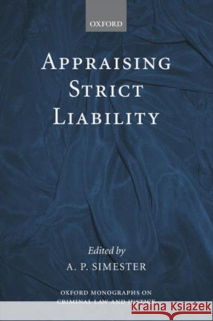 Appraising Strict Liability  9780199278510 OXFORD UNIVERSITY PRESS