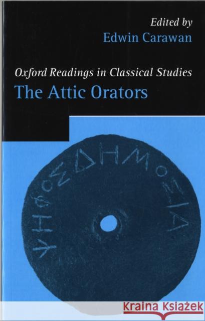 The Attic Orators Edwin Carawan 9780199279937 Oxford University Press, USA