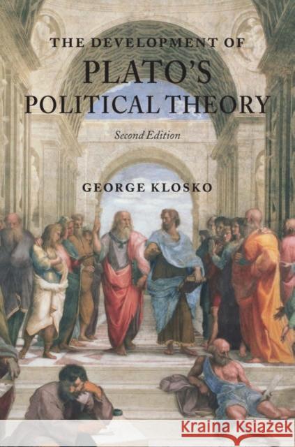 The Development of Plato's Political Theory George Klosko 9780199279951 Oxford University Press, USA