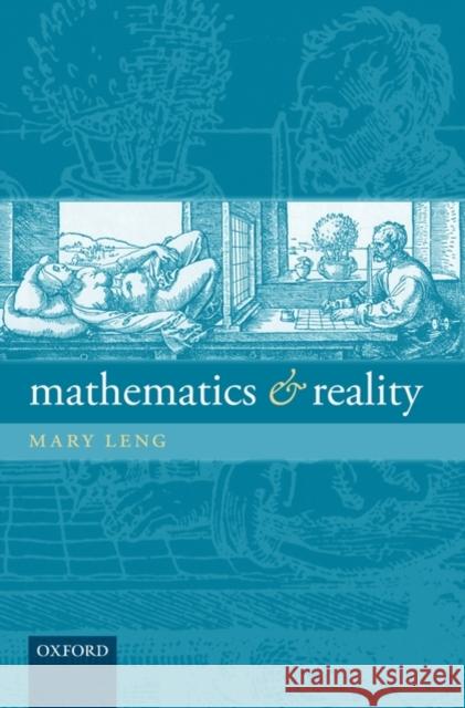 Mathematics and Reality Mary Leng 9780199280797 Oxford University Press, USA