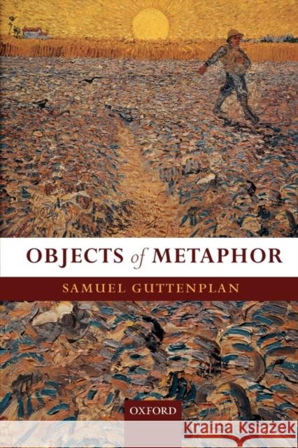 Objects of Metaphor Samuel Guttenplan 9780199280889 Oxford University Press, USA