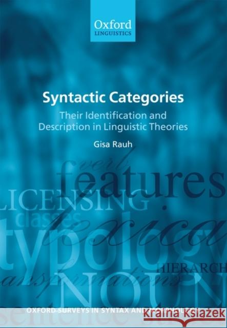 Syntactic Categories: Their Identification and Description in Linguistic Theories Rauh, Gisa 9780199281428