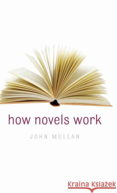 How Novels Work John Mullan 9780199281770 0