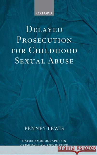 Delay Pros Child Sex Abuse Omclj: C C Lewis, Penney 9780199282289 Oxford University Press, USA