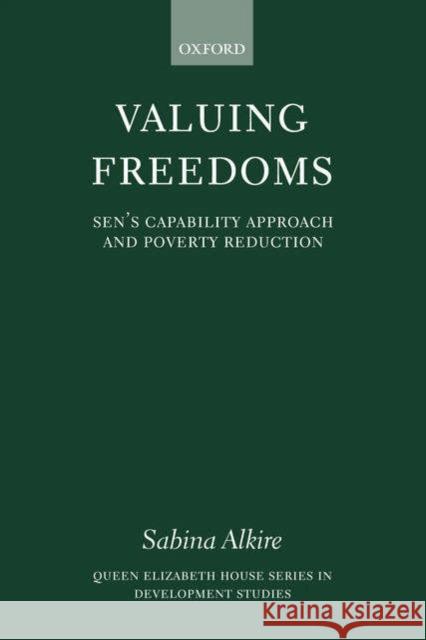 Valuing Freedoms: Sen's Capability Approach and Poverty Reduction Alkire, Sabina 9780199283316