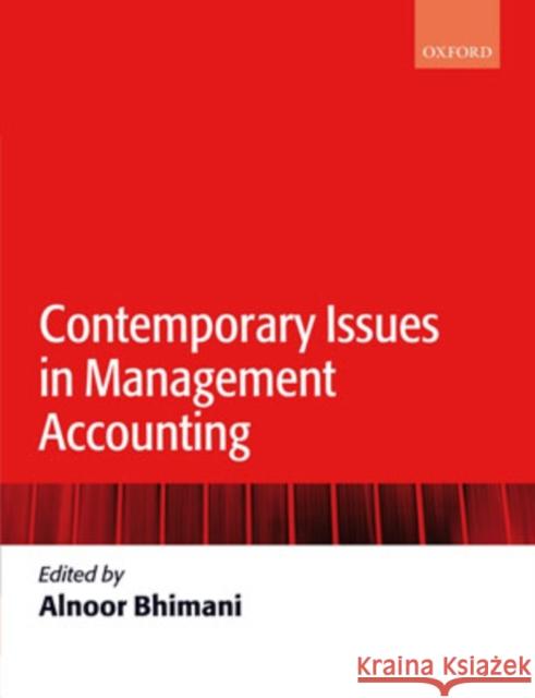 Contemporary Issues in Management Accounting Alnoor Bhimani 9780199283361