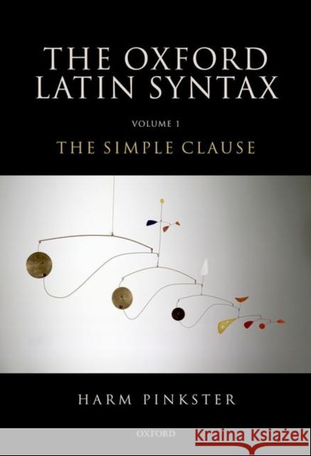 Oxford Latin Syntax Volume One Pinkster 9780199283613 Oxford University Press, USA
