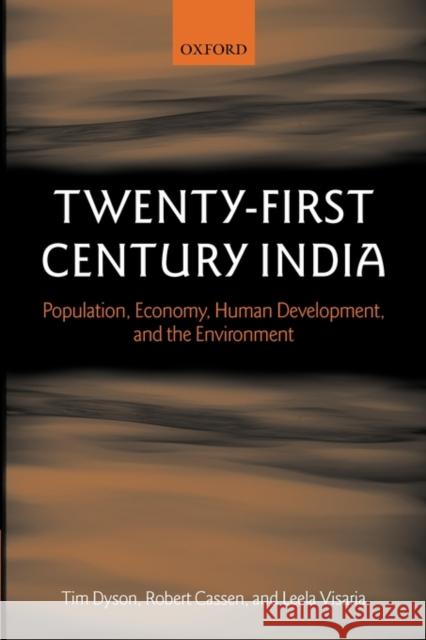 Twenty-First Century India: Population, Economy, Human Development, and the Environment Dyson, Tim 9780199283828 Oxford University Press