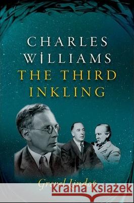 Charles Williams: The Third Inkling Lindop, Grevel 9780199284153