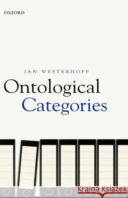 Ontological Categories Westerhoff, Jan 9780199285044