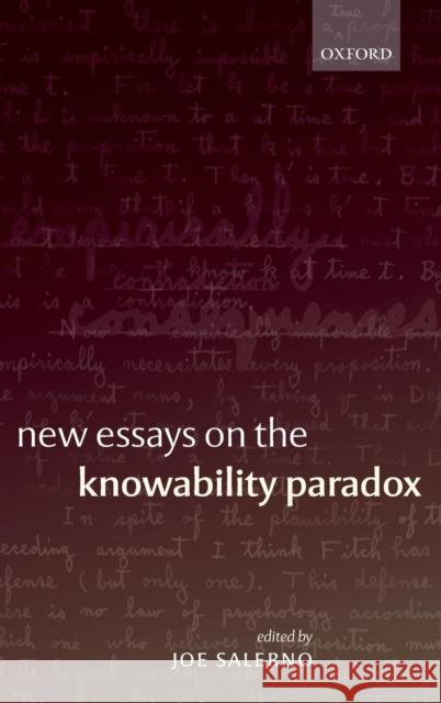 New Essays on the Knowability Paradox Joe Salerno 9780199285495 Oxford University Press, USA