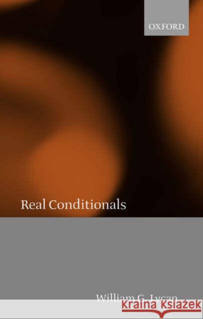 Real Conditionals William G. Lycan 9780199285518 OXFORD UNIVERSITY PRESS