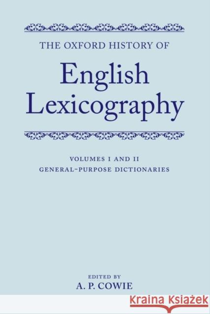 The Oxford History of English Lexicography Cowie, A. P. 9780199285624 OXFORD UNIVERSITY PRESS