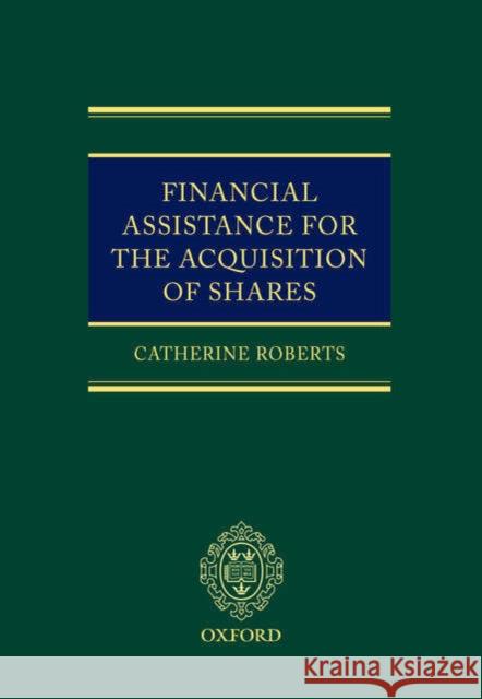 Financial Assistance for the Acquisition of Shares Catherine Roberts Stephen Horan 9780199285693
