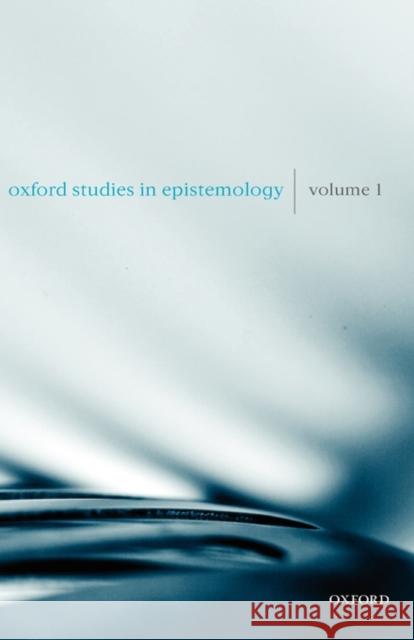Oxford Studies in Epistemology Volume 1 Tamar Szabo Gendler John Hawthorne 9780199285891 Clarendon Press