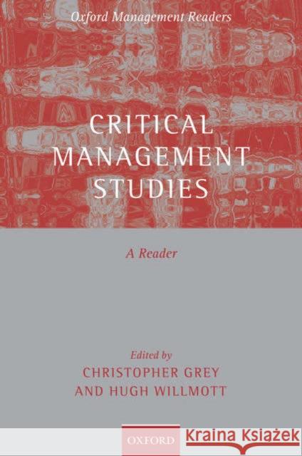 Critical Management Studies: A Reader Grey, Chris 9780199286089