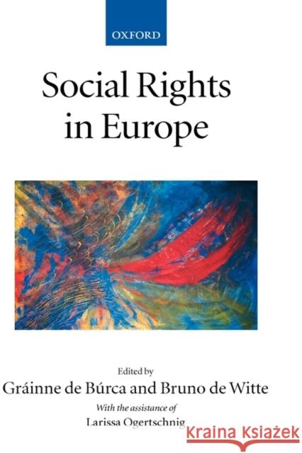 Social Rights in Europe Bruno d Grainne D Larissa Ogertschnig 9780199286171 Oxford University Press, USA